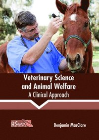 bokomslag Veterinary Science and Animal Welfare: A Clinical Approach