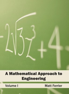 bokomslag Mathematical Approach to Engineering: Volume I