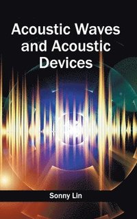 bokomslag Acoustic Waves and Acoustic Devices