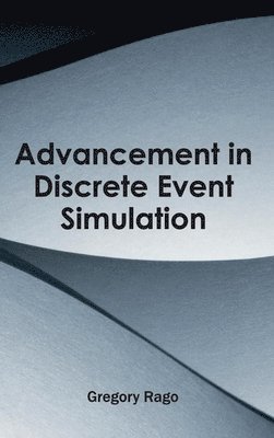 bokomslag Advancement in Discrete Event Simulation