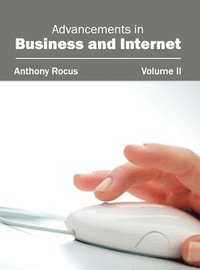 bokomslag Advancements in Business and Internet: Volume II