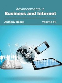 bokomslag Advancements in Business and Internet: Volume VII