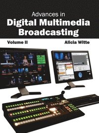 bokomslag Advances in Digital Multimedia Broadcasting: Volume II