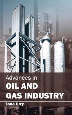 Advances in Oil and Gas Industry 1