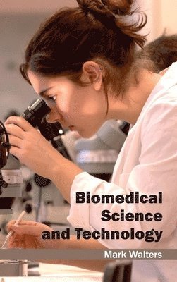 Mark Walters - Biomedical Science and Technology, Inbunden