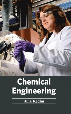 Jina Redlin - Chemical Engineering, Inbunden
