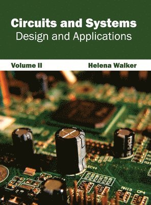 bokomslag Circuits and Systems: Design and Applications (Volume II)