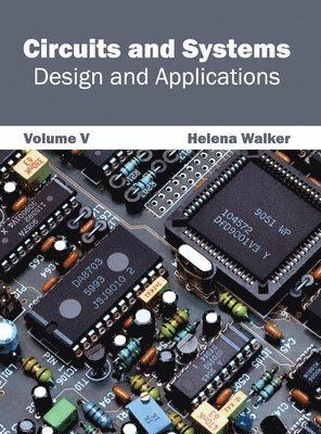 Circuits and Systems: Design and Applications (Volume V) 1