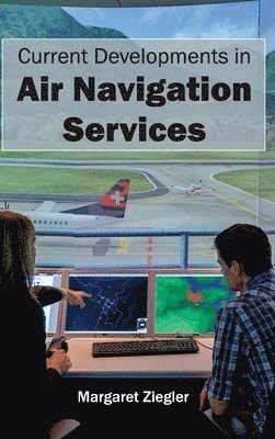 bokomslag Current Developments in Air Navigation Services