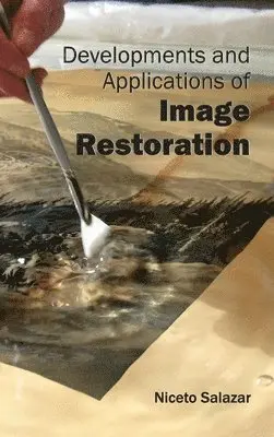 Niceto Salazar - Developments and Applications of Image Restoration, Inbunden. Tillgänglighet: Lägg i varukorg