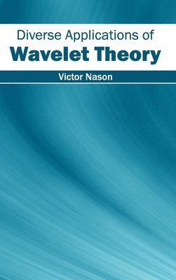 bokomslag Diverse Applications of Wavelet Theory