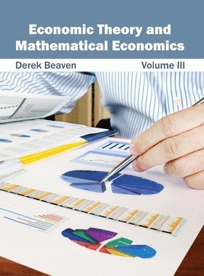 bokomslag Economic Theory and Mathematical Economics: Volume III