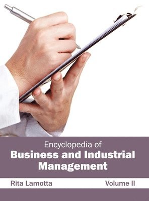 Encyclopedia of Business and Industrial Management: Volume II 1