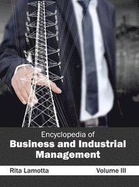 bokomslag Encyclopedia of Business and Industrial Management: Volume III