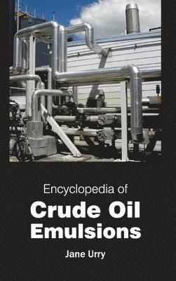 bokomslag Encyclopedia of Crude Oil Emulsions