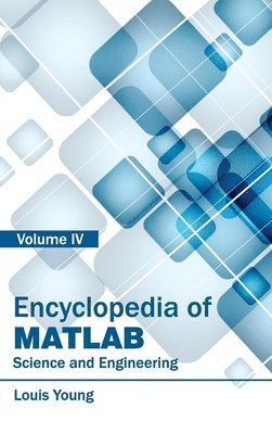 Louis Young - Encyclopedia of Matlab: Science and Engineering (Volume IV), Inbunden