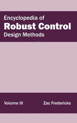 bokomslag Encyclopedia of Robust Control: Volume III (Design Methods)