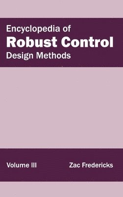 Encyclopedia of Robust Control: Volume III (Design Methods) 1