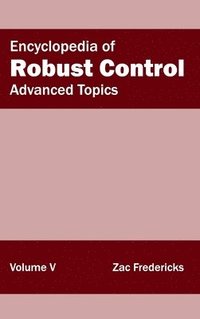 bokomslag Encyclopedia of Robust Control: Volume V (Advanced Topics)