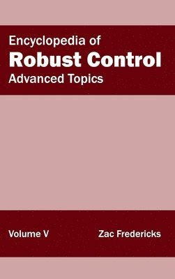 bokomslag Encyclopedia of Robust Control: Volume V (Advanced Topics)