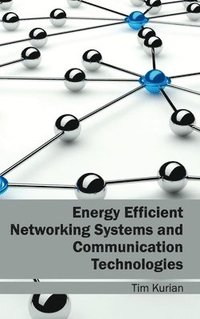 bokomslag Energy Efficient Networking Systems and Communication Technologies