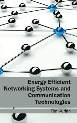 Energy Efficient Networking Systems and Communication Technologies 1