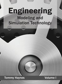 bokomslag Engineering: Modeling and Simulation Technology (Volume I)