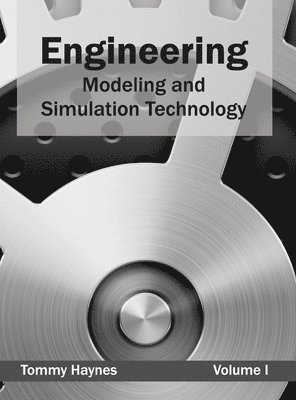 Engineering: Modeling and Simulation Technology (Volume I) 1