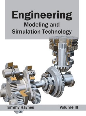 Engineering: Modeling and Simulation Technology (Volume III) 1