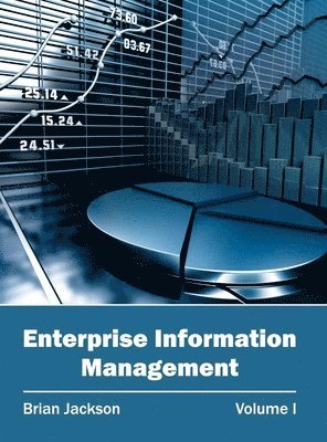 Brian Jackson - Enterprise Information Management: Volume I, Inbunden