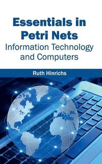 bokomslag Essentials in Petri Nets: Information Technology and Computers
