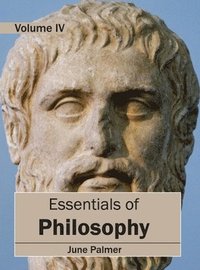 bokomslag Essentials of Philosophy: Volume IV