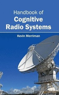 bokomslag Handbook of Cognitive Radio Systems