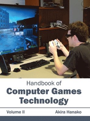 bokomslag Handbook of Computer Games Technology: Volume II