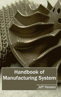 bokomslag Handbook of Manufacturing System