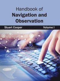 bokomslag Handbook of Navigation and Observation: Volume I