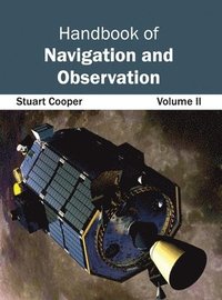 bokomslag Handbook of Navigation and Observation: Volume II