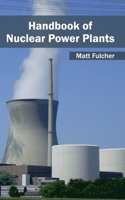 bokomslag Handbook of Nuclear Power Plants