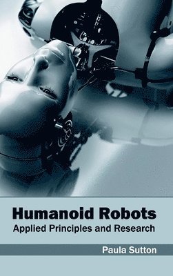 bokomslag Humanoid Robots: Applied Principles and Research