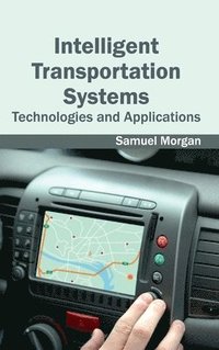 bokomslag Intelligent Transportation Systems: Technologies and Applications
