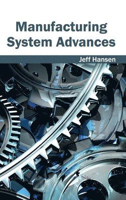 Manufacturing System Advances 1