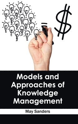 bokomslag Models and Approaches of Knowledge Management