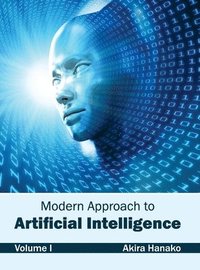 bokomslag Modern Approach to Artificial Intelligence: Volume I