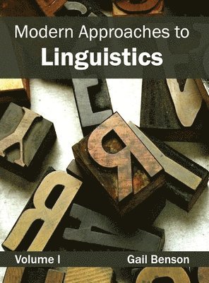 Gail Benson - Modern Approaches to Linguistics: Volume I, Inbunden