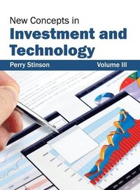 bokomslag New Concepts in Investment and Technology: Volume III