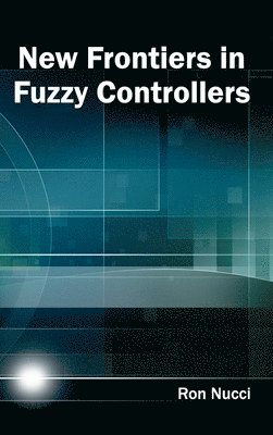 New Frontiers in Fuzzy Controllers 1