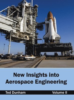 bokomslag New Insights Into Aerospace Engineering: Volume II