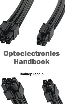 Rodney Lappin - Optoelectronics Handbook, Inbunden