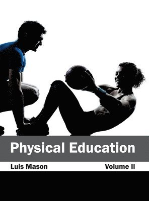 Physical Education: Volume II 1