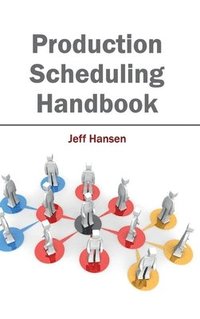 bokomslag Production Scheduling Handbook